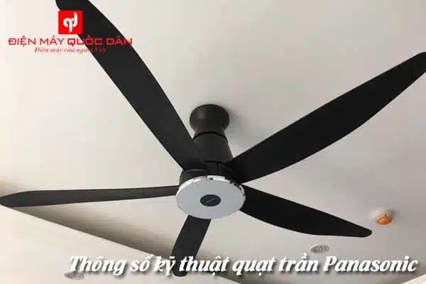 thong-so-ky-thuat-quat-tran-panasonic