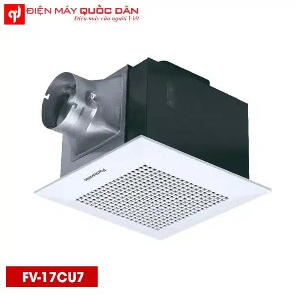 QUẠT HÚT ÂM TRẦN PANASONIC FV-17CU7 chính hãng