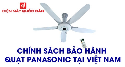 Chính sách bảo hành quạt Panasonic tại Việt Nam